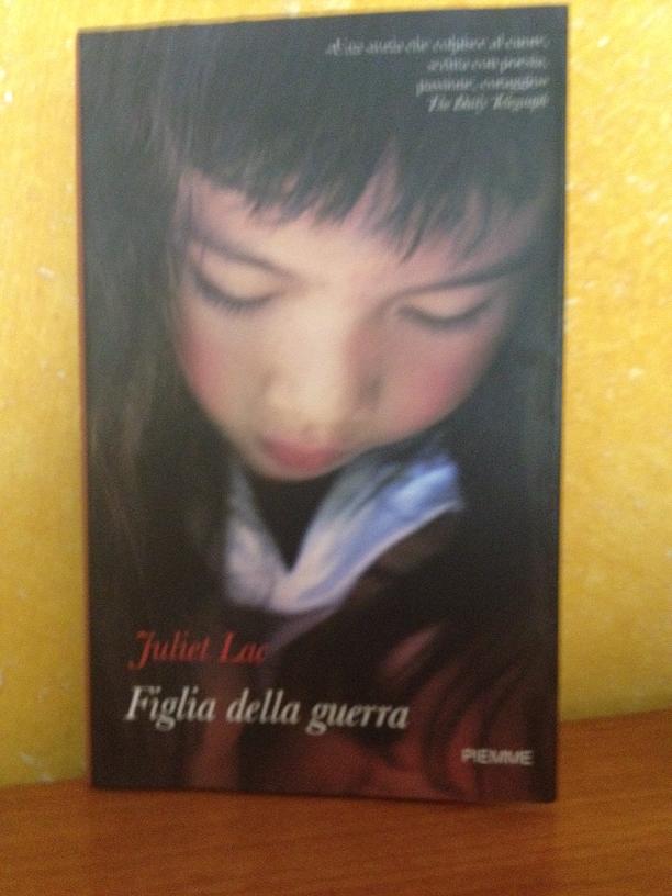 Libri: Figlia della guerra, di Juliet Lac